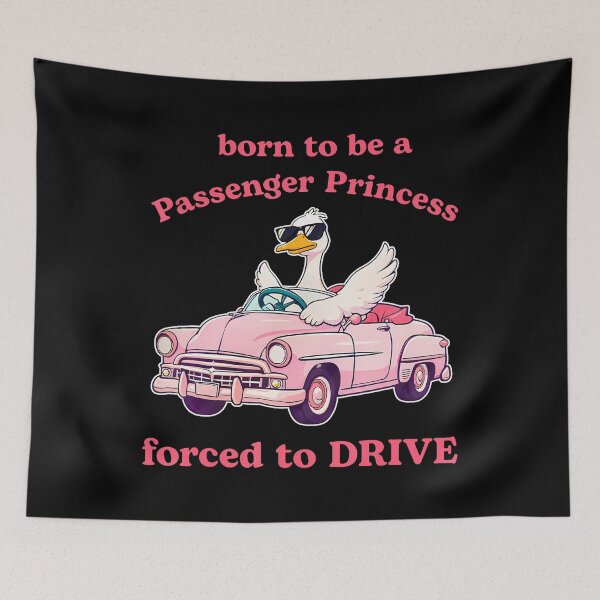 Item preview, Born To Be A Passenger Princess Forced To Drive designed and sold by heupelipocko.