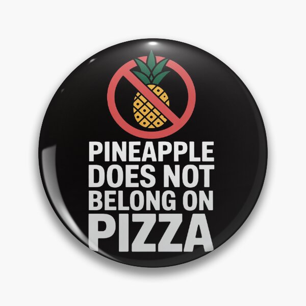 Item preview, Pineapple Does Not Belong On Pizza designed and sold by HudsonErik.