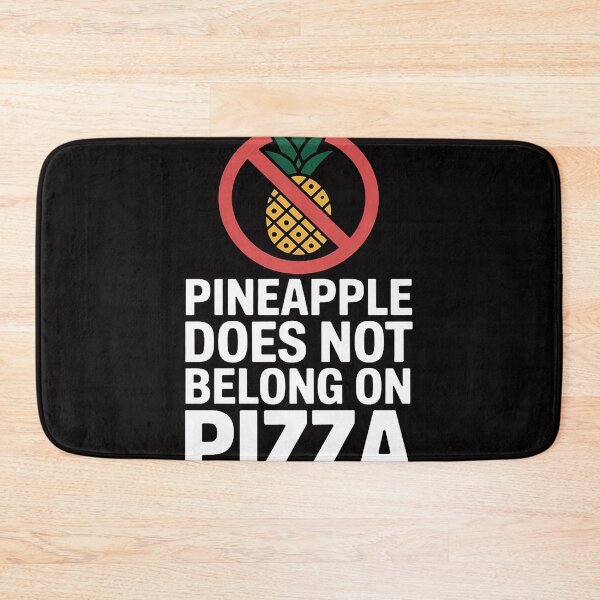 Item preview, Pineapple Does Not Belong On Pizza designed and sold by HudsonErik.