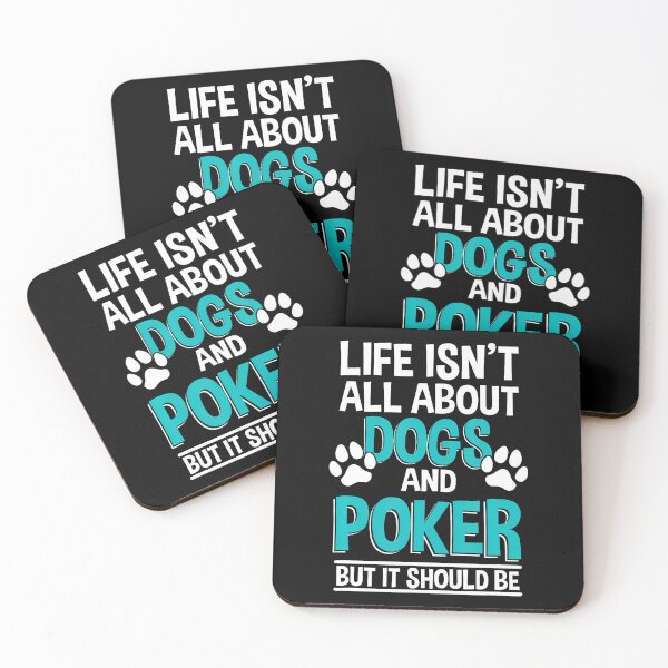 Item preview, Life Isn't All About Dogs And Poker Poker Player designed and sold by cordfried3h.