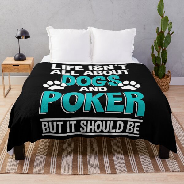 Item preview, Life Isn't All About Dogs And Poker Poker Player designed and sold by cordfried3h.