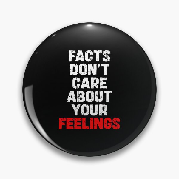Item preview, Facts Don't Care About Your Feelings - Funny Sarcasm Saying designed and sold by kamalasyakila.