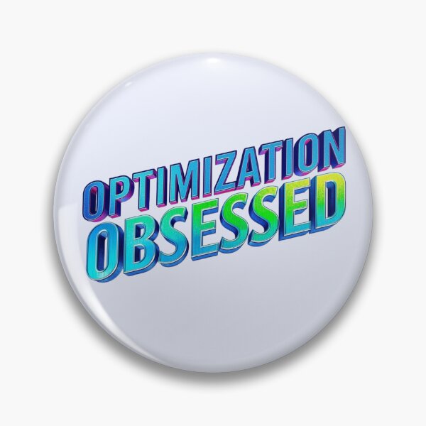 Item preview, Optimization Obsessed designed and sold by EPiCbyCreation.