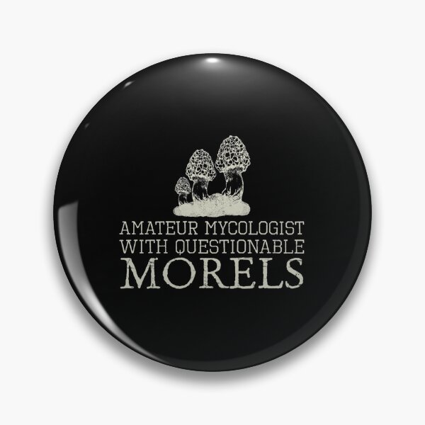 Item preview, Amateur Mycologist With Questionable Morels designed and sold by yarnauuphp.
