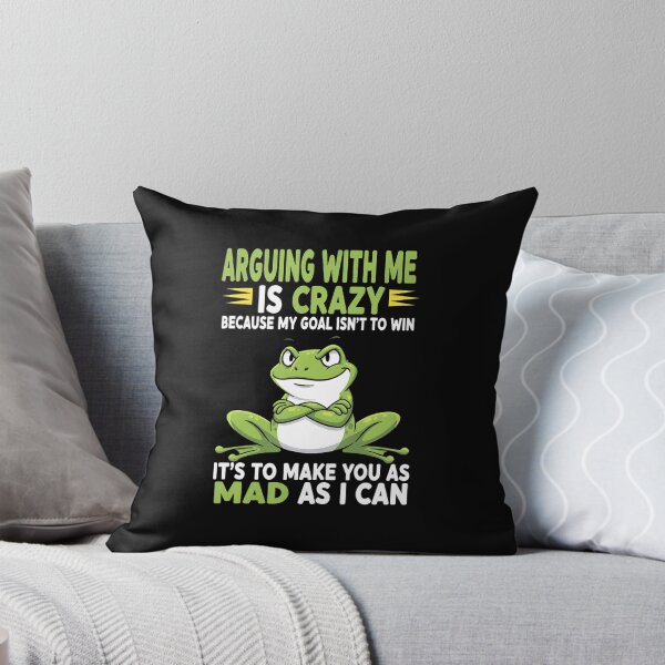 Item preview, Frog Arguing With Me Is Crazy Because My Goal Isn't To Win designed and sold by odemsysyobst.