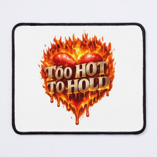 Item preview, Too Hot To Hold – Flaming Heart & Gold Text Art designed and sold by The Crimson Halo.
