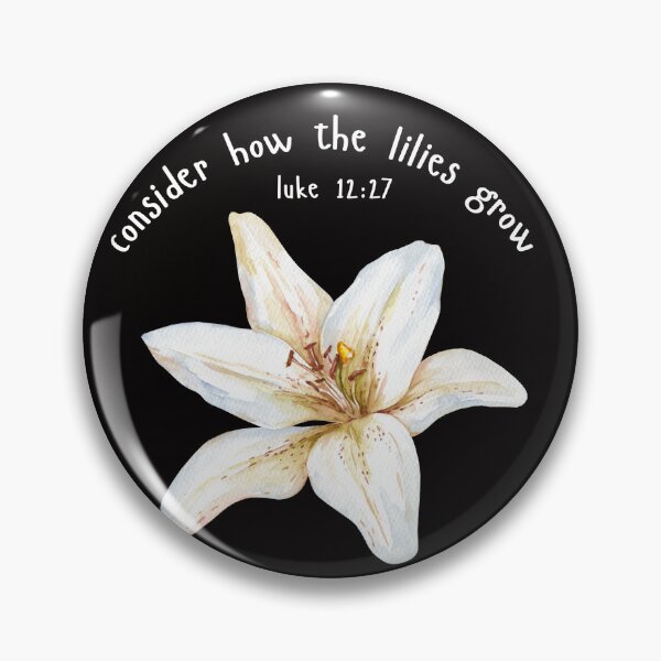 Item preview, Consider how the lilies grow, bible scripture, botanical, faith base  designed and sold by loveforallages.
