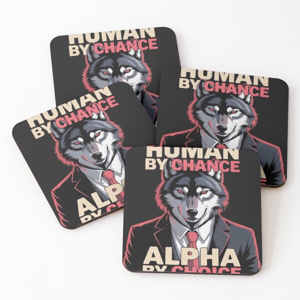 Item preview, Human by Chance Alpha by Choice Cool Funny Alpha Wolf designed and sold by tkhrbika.