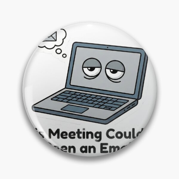 Item preview, This Meeting Could’ve Been an Email Funny Office Sticker designed and sold by SoftMoodStudios.