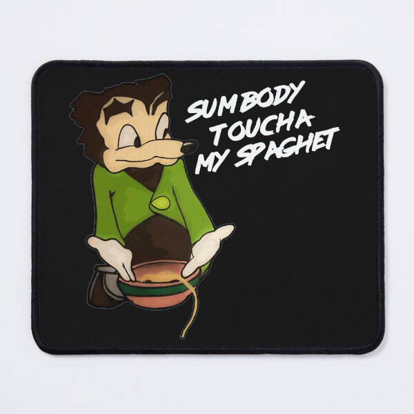 Item preview, SOMEBODY TOUCHA MY SPAGHET designed and sold by UllrichArnold.