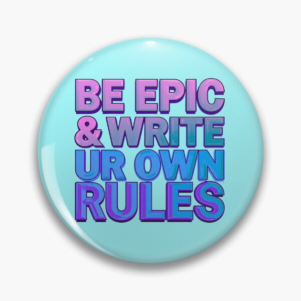 Item preview, Be Epic & Write Ur Own Rules designed and sold by EPiCbyCreation.