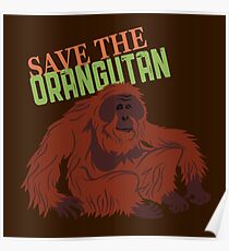 Save the Orangutan Posters | Redbubble