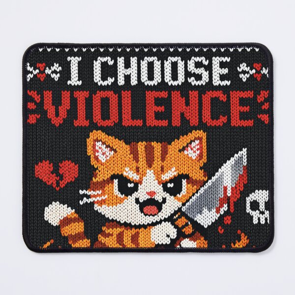 Item preview, I choose violence, meme designed and sold by Mauswohn.