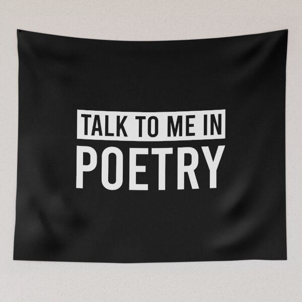 Item preview, Talk To Me In Poetry - Poet Literature Writer Lover designed and sold by kaneishiayuvi.