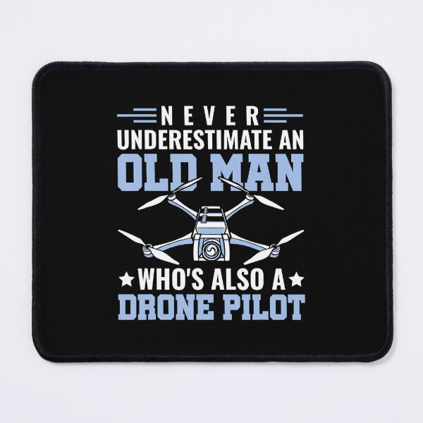 Item preview, Never Underestimate An Old Man Drone Pilot Rc Quadcopter designed and sold by godreyimmzzg.