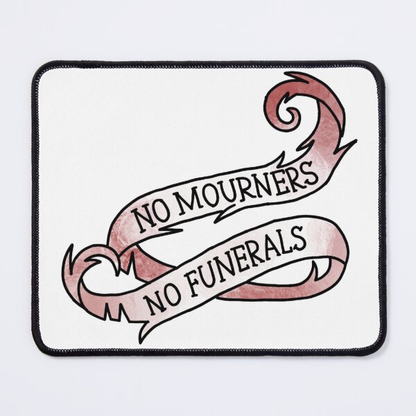 Item preview, No Mourners No Funerals designed and sold by jamierachelz.