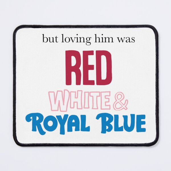 Item preview, Loving Him Was Red White & Royal Blue designed and sold by jamierachelz.