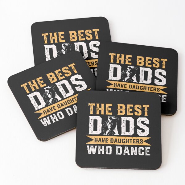Item preview, The Best Dads Have Daughters Who Dance Fathers Day designed and sold by knjisapueyesq.