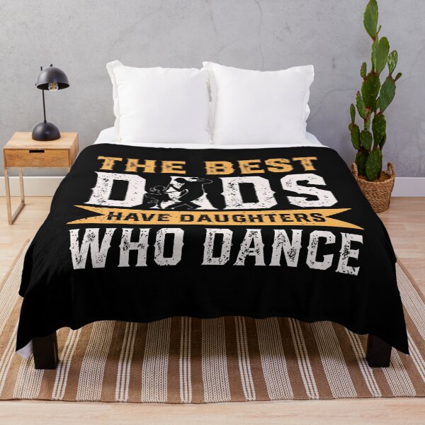 Item preview, The Best Dads Have Daughters Who Dance Fathers Day designed and sold by knjisapueyesq.