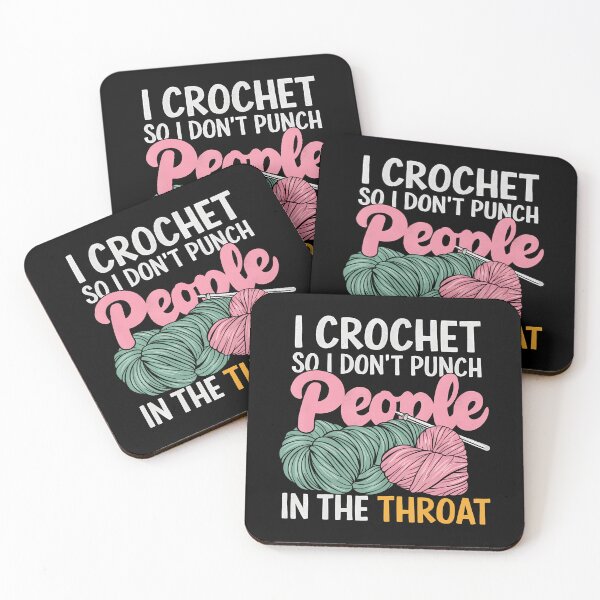 Item preview, Crocheting I Crochet So I Don't Punch People In The Throat designed and sold by knjisapueyesq.