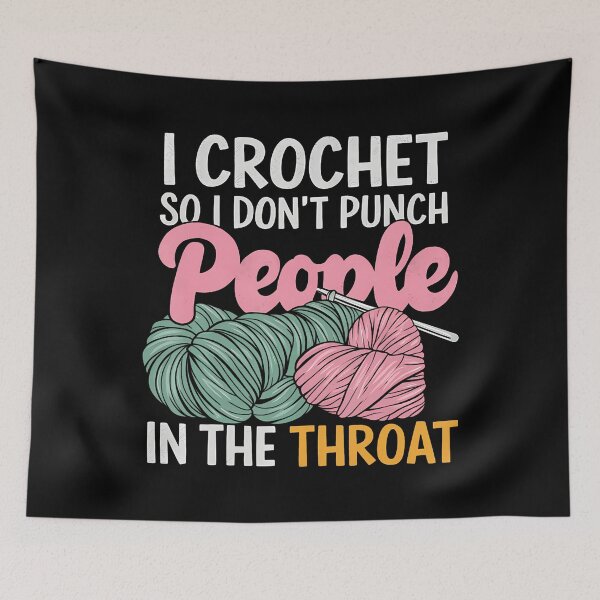 Item preview, Crocheting I Crochet So I Don't Punch People In The Throat designed and sold by knjisapueyesq.