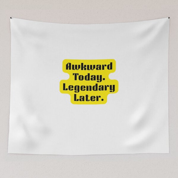 Item preview, Awkward Today Legendary Later Pixel Art Quote designed and sold by beckdigital77.