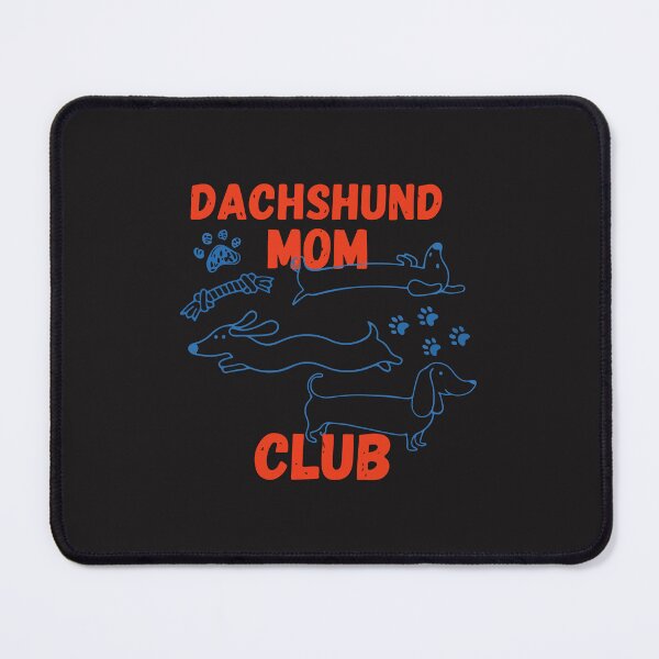 Item preview, Dachshund Mom Club Life Is Better With Doxies Mother’s Day Design designed and sold by kiralynstration.