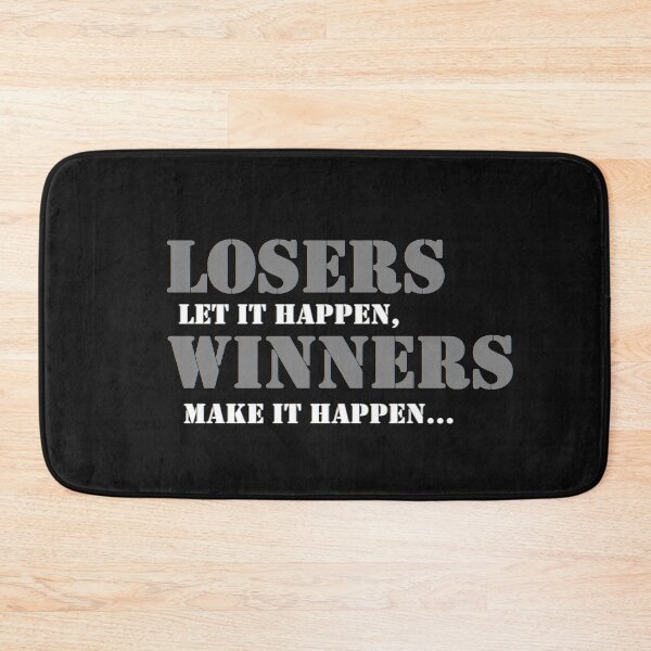 Item preview, Losers let it happen, winners make it happen designed and sold by PhansCustoms.