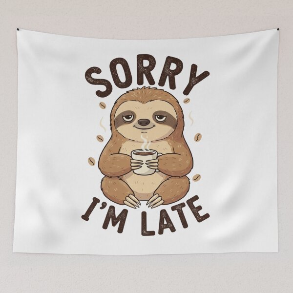 Item preview, Sloth drinking coffee with the phrase 'Sorry I'm late' designed and sold by LuloCreative.
