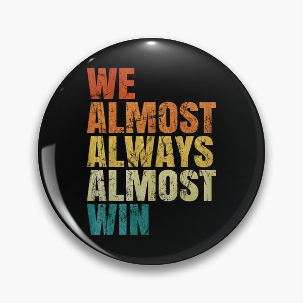 Item preview, We Almost Always Almost Win. #2 designed and sold by EunsooLee.