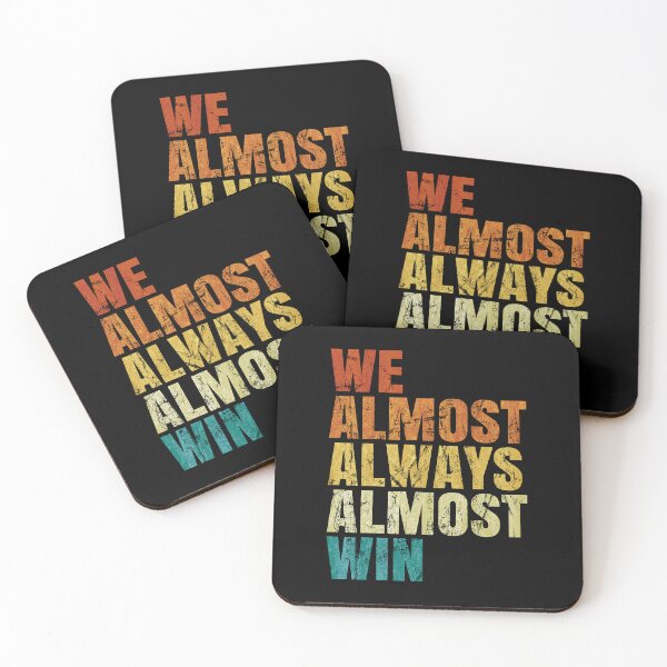 Item preview, We Almost Always Almost Win. #2 designed and sold by EunsooLee.