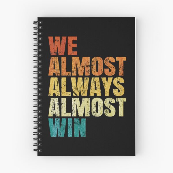 Item preview, We Almost Always Almost Win. #2 designed and sold by EunsooLee.