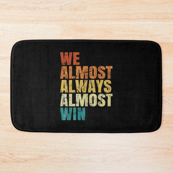 Item preview, We Almost Always Almost Win. #2 designed and sold by EunsooLee.