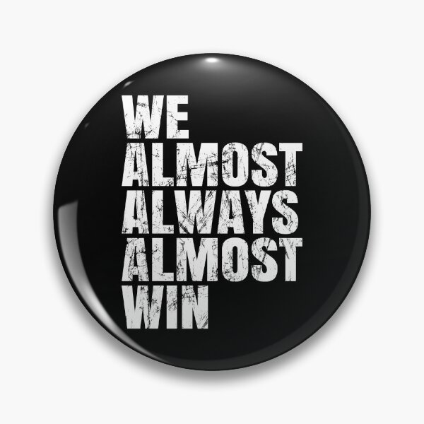 Item preview, We Almost Always Almost Win. #3 designed and sold by EunsooLee.
