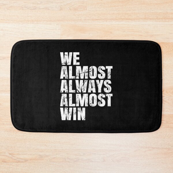 Item preview, We Almost Always Almost Win. #3 designed and sold by EunsooLee.