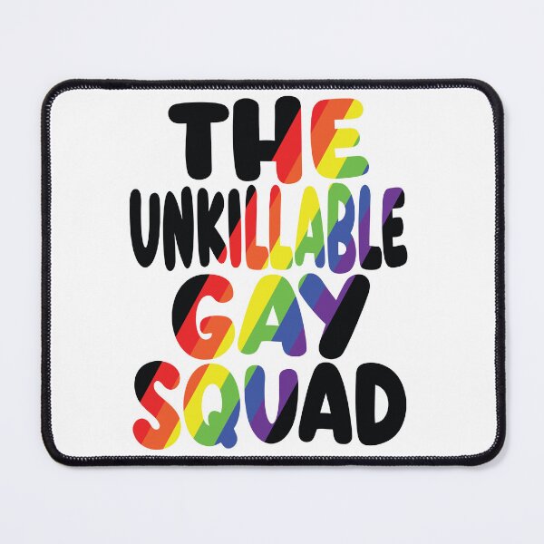 Item preview, The Unkillable Gay Squad designed and sold by EEJimenez.