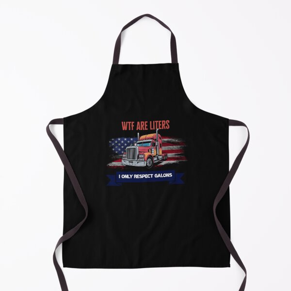 Item preview, "Wtf are liters I only respect galons" truck designed and sold by Chris-graphics-art.