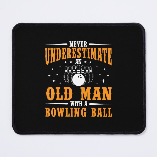 Item preview, Never Underestimate An Old Man Bowling Ball Funny Bowler designed and sold by godzillabro.