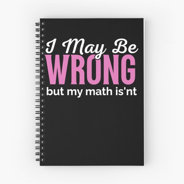 Item preview, MATH QUOTE - I MAY BE WRONG, BUT MY MATH IS'NT designed and sold by JustMathIt.