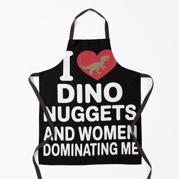 Item preview, I Love Dino Nuggets and Women Dominating Me designed and sold by lamsaoniutoi.