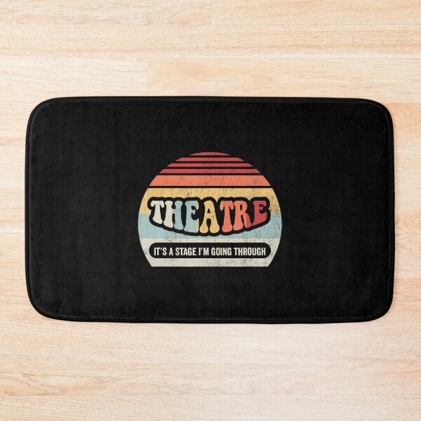 Item preview, Theatre It's A Stage I'M Going Through Theatre designed and sold by reeneregen.