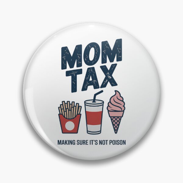 Item preview, Mom Tax Making Sure It's Not Poison Mommy Mother's Day designed and sold by IdunayaStore.