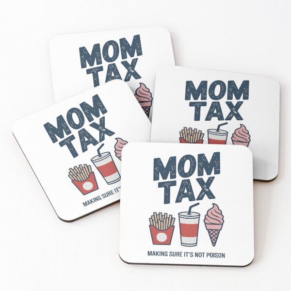 Item preview, Mom Tax Making Sure It's Not Poison Mommy Mother's Day designed and sold by IdunayaStore.