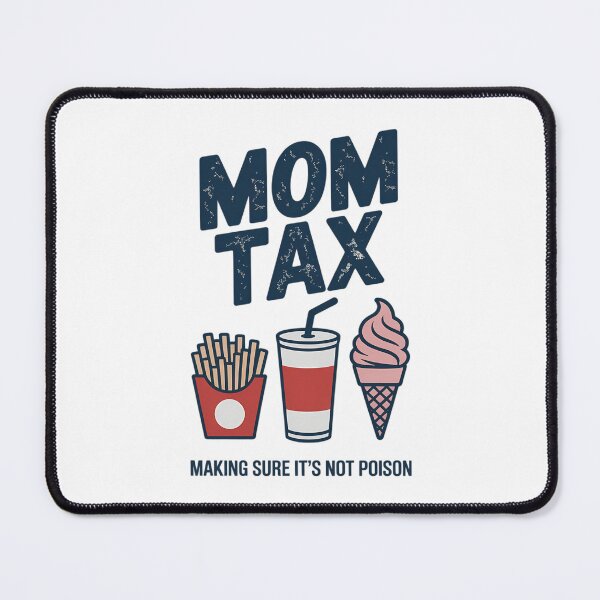Item preview, Mom Tax Making Sure It's Not Poison Mommy Mother's Day designed and sold by IdunayaStore.