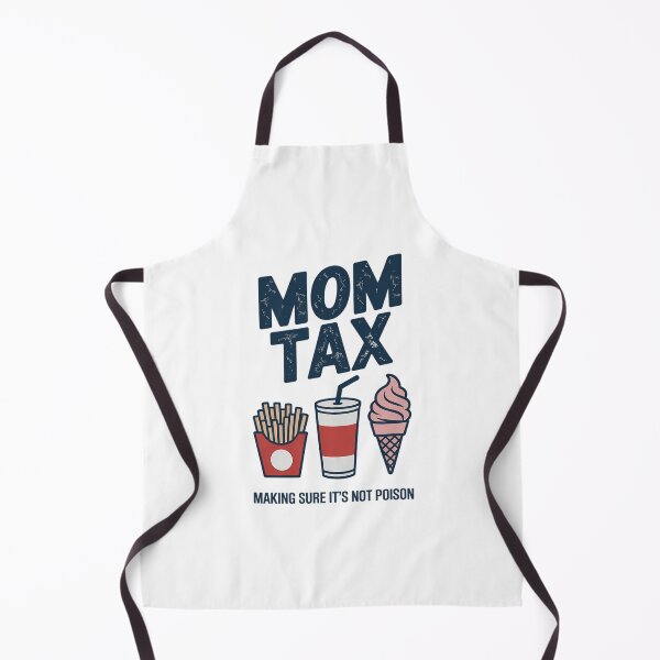 Item preview, Mom Tax Making Sure It's Not Poison Mommy Mother's Day designed and sold by IdunayaStore.