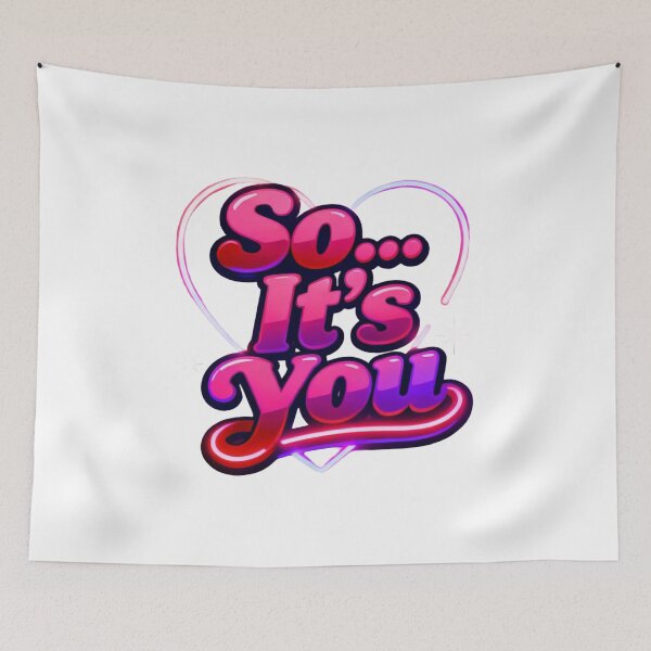 Item preview, So… It’s You-Ultra Bold Romantic Valentine Caption Typography designed and sold by Aarvya Fashion Club ( A.F.C ).