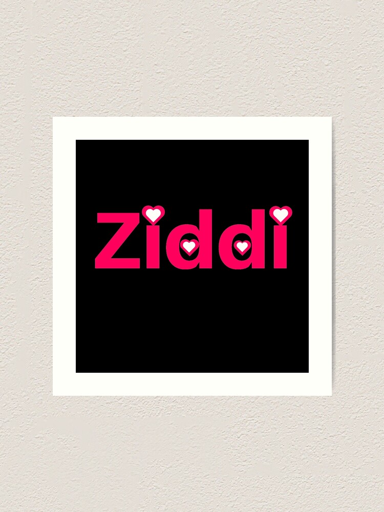 Nicknames for Ziddiladki: Zíddí ladki, Ziddi ladki, ziddiiladdkii, ziddi  ladki, Ziddi boy