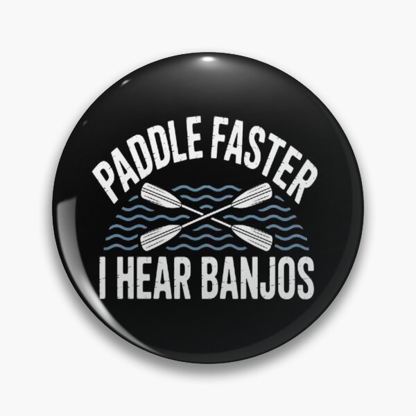 Item preview, Paddle Faster I Hear Banjos Banjo Joke Kayak Paddling designed and sold by LacostCarl.