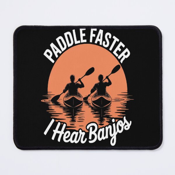 Item preview, Paddle Faster I Hear Banjos Kayak River designed and sold by LacostCarl.