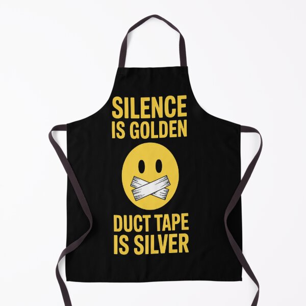 Item preview, Silence Is Golden Duct Tape Is Silver designed and sold by SignaturalGen.